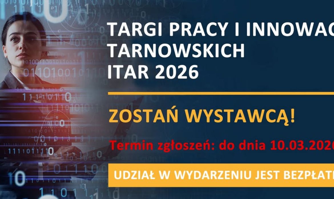 Zdjęcie Już 15 kwietnia 2026 r. Targi Pracy i Innowacji Tarnowskich – ITAR 2026